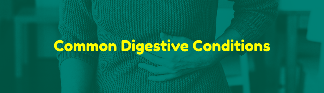Common Digestive Conditions